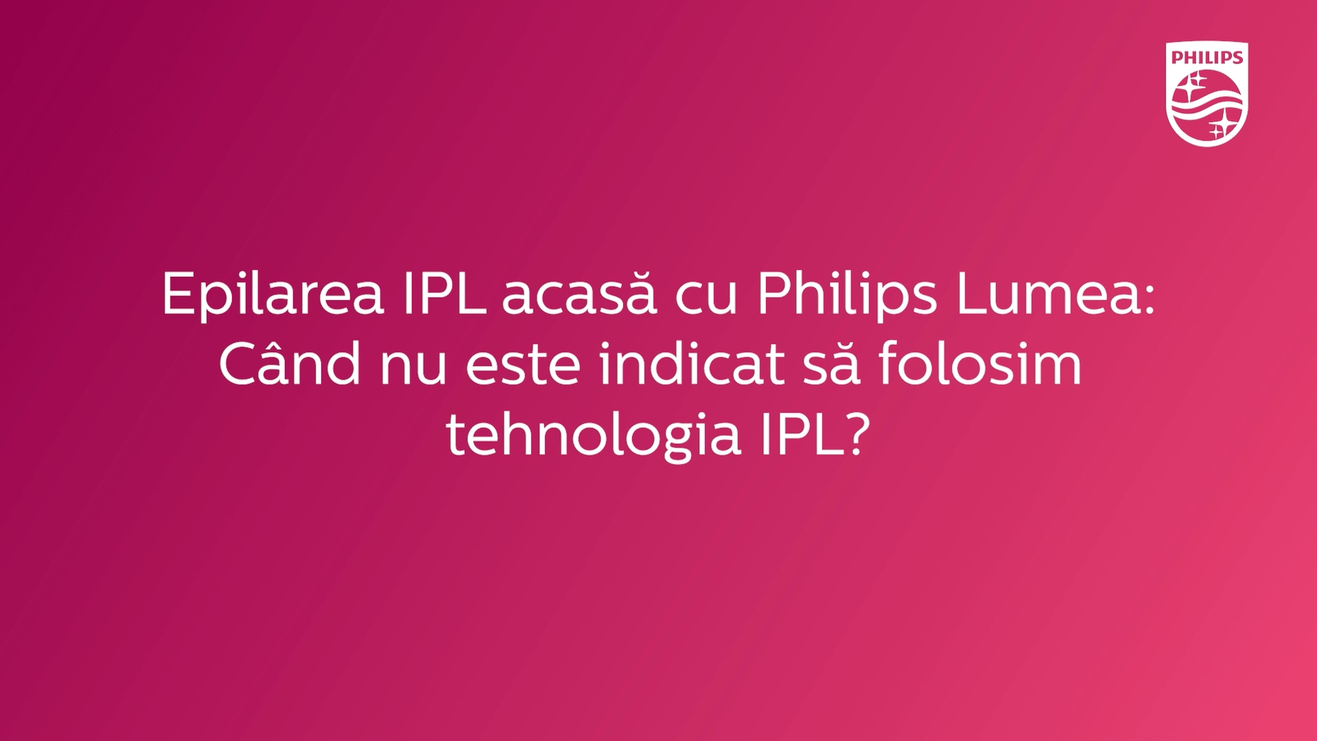 Cand nu este indicat sa folosim tehnologia IPL?